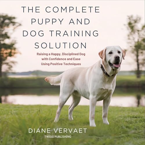 The Complete Puppy and Dog Training Solution by Diane Vervaet, Twigg Publishing episode artwork