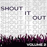 Shout It Out Vol. 2