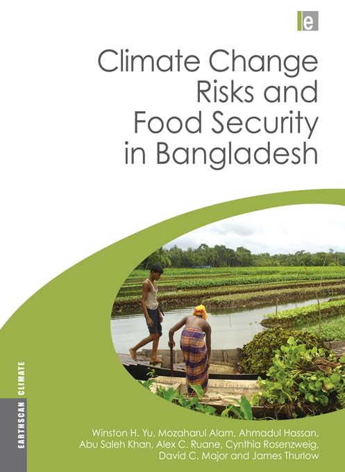 Climate Change Risks and Food Security in Bangladesh (Earthscan Climate)      1st Edition, Kindle Edition