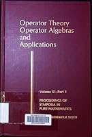 Operator Theory: Operator Algebras and Applications (Proceedings of Symposia in Pure Mathematics) 0821814869 Book Cover