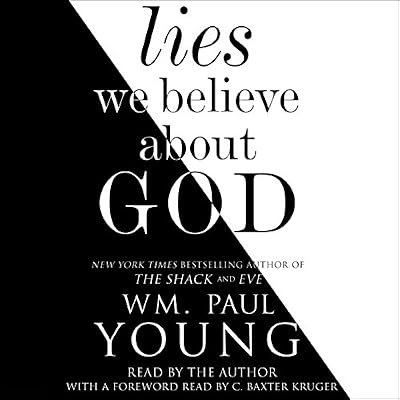 Lies We Believe About God