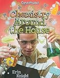 Chemistry Around the House (Chemtastrophe!)