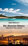  Die Alemana Sisters: Volle Kanne Pott, hömma