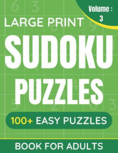 Large Print Sudoku Puzzles Book For Adults: 100+ Easy Puzzles For Adults & Seniors (Volume: 3)