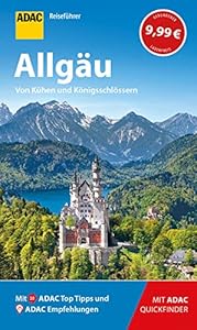 ADAC Reiseführer Allgäu: Der Kompakte mit den ADAC Top Tipps und cleveren Klappenkarten