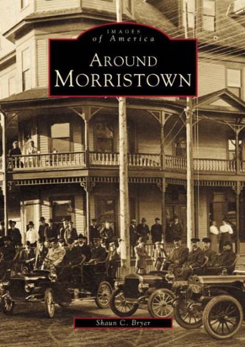Around Morristown (VT) (Images of America): Bryer, Shaun C ...