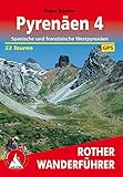 Pyrenäen 4: Spanische und französiche Westpyrenäen. 53 Touren. Mit GPS-Tracks (Rother Wanderführer) - Roger Büdeler 