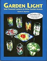 Garden Light Solar Powered Lanterns & Other Garden Accents w/ CD 0975427814 Book Cover