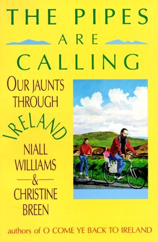 Télécharger The Pipes Are Calling : Our Jaunts Through Ireland by Niall Williams (2003-07-01) Francais PDF