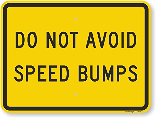 Panneau Do Not Avoid Speed Bumps pour sécuriser les parkings et les zones résidentielles