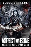  Aspect of Bone: A Science Fiction Adventure (The Aspect Wars Book 5) (English Edition)