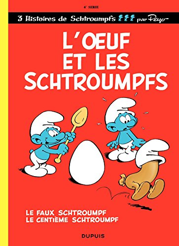 Les Schtroumpfs - tome 04 - L'Oeuf et les Schtroumpfs Les Schtroumpfs - tome 04 - L'Oeuf et les Schtroumpfs
