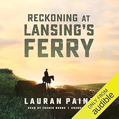 Reckoning at Lansing&rsquo;s Ferry Audiobook By Lauran Paine cover art