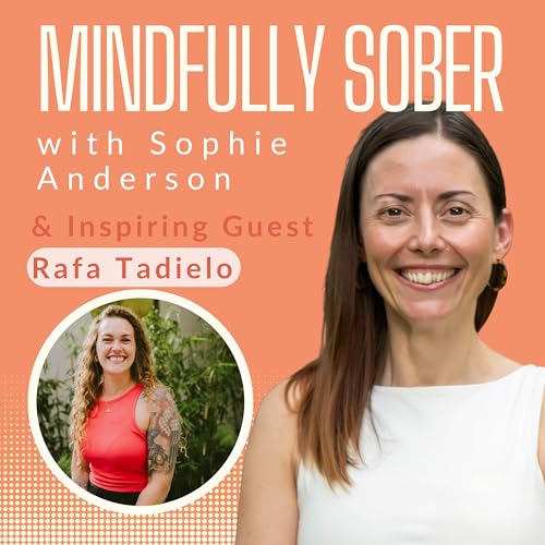 Page de couverture de Sobriety as Self-Love: Rafa Tadielo on Dignity, Freedom & Bold Choices