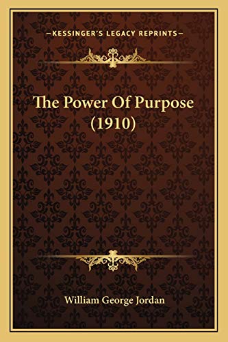 The Power Of Purpose (1910)
