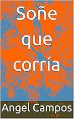 Soñe que corría