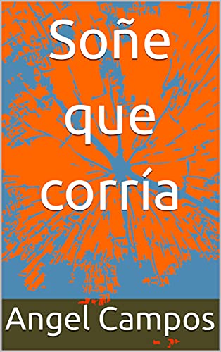 Soñe que corría
