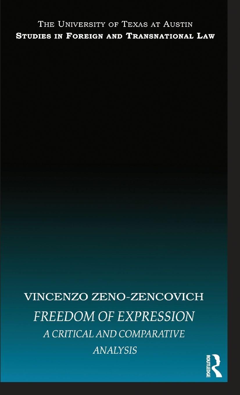 Buy Freedom of Expression: A Critical and Comparative Analysis (University of Texas at Austin Studies in Foreign and Transnational Law) — BookShops.in