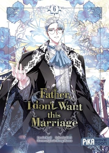 Father, I don't want this marriage T06