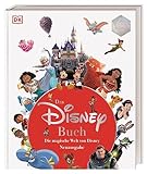  Das Disney Buch: Die magische Welt von Disney. Neuausgabe. Disney 100. Visuelle Zeitreise durch 100 Jahre Disney Geschichte