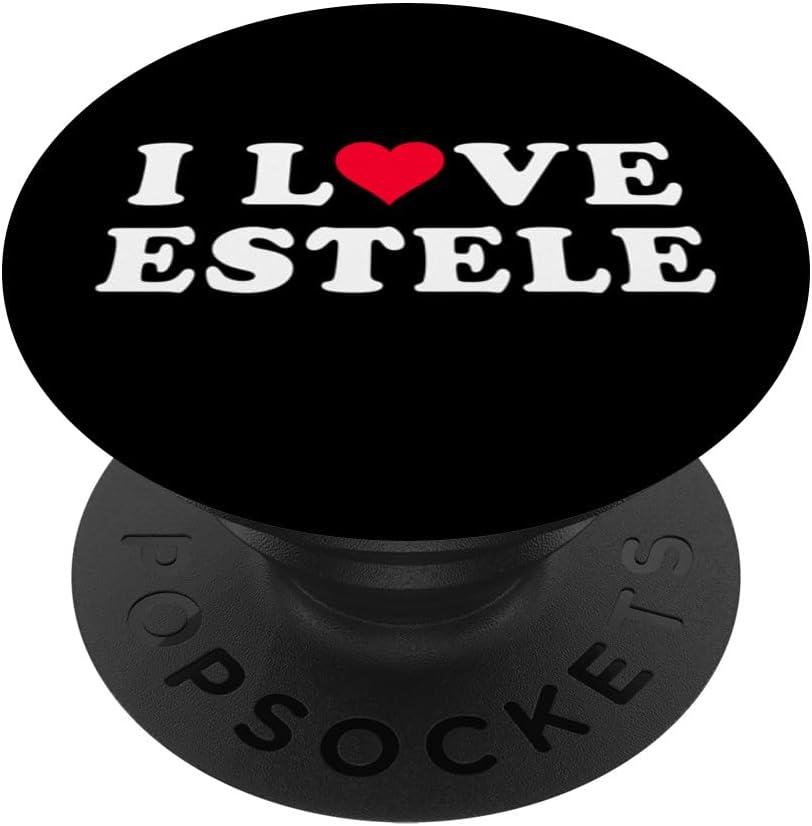 I Love Estele Shirt For Girlfriend BoyfriendI Love Estele Matching Girlfriend & Boyfriend Estele Name PopSockets Swappable PopGrip