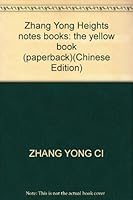Zhang Yong Heights notes books: the yellow book (paperback)(Chinese Edition) 7500649959 Book Cover