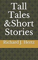 Tall Tales & Short Stories 1082795313 Book Cover