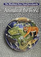 Blackbirch Visual Encyclopedias - Animals of the World (Blackbirch Visual Encyclopedias) 1567115152 Book Cover