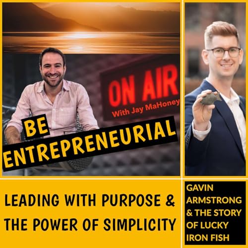 Leading With Purpose & The Power of Simplicity: Gavin Armstrong & The Story of Lucky Iron Fish copertina