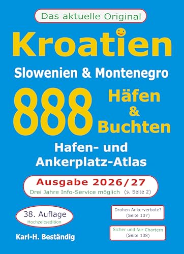 Kroatien - 888 Häfen und Buchten: Küsten-und Hafenführer für smarte Skipperinnen und Skipper.