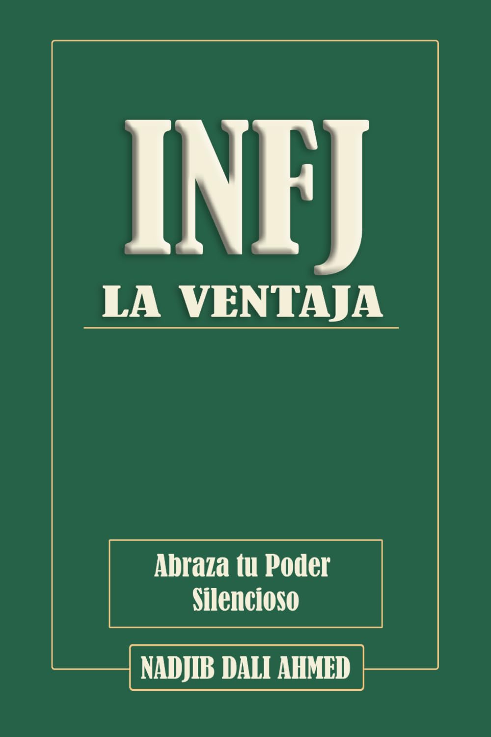 LA VENTAJA INFJ: Abraza tu Poder Silencioso (LA VENTAJA MBTI)