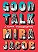 Good Talk: A Memoir in Conversations