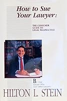 How to Sue Your Lawyer: The Consumer Guide to Legal Malpractice 0945163010 Book Cover