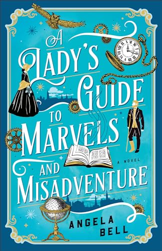 Lady's Guide to Marvels and Misadventure
