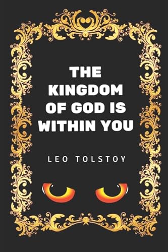 The Kingdom of God Is Within You: By Leo Tolsto... 1520810504 Book Cover