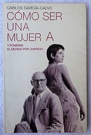 Como ser una mujer "a"