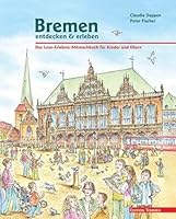 Bremen entdecken & erleben 3861085658 Book Cover