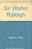 Sir Walter Raleigh, B0006BT842 Book Cover