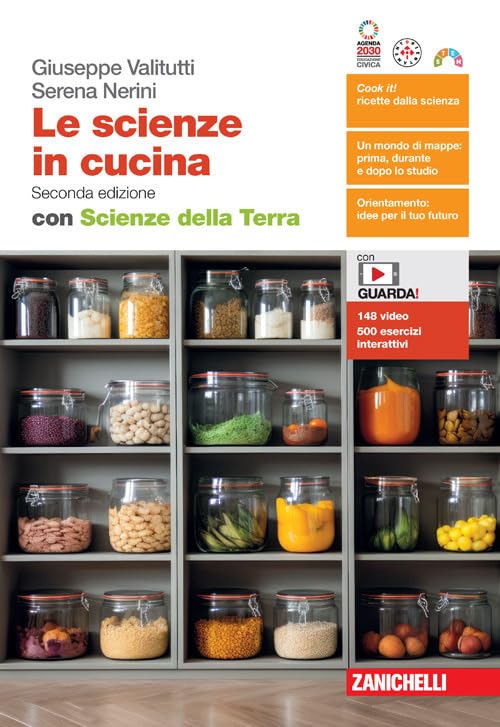 Le scienze in cucina. Con Scienze della Terra. Per le Scuole superiori. Con espansione online