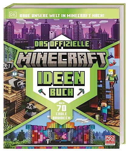 Das offizielle Minecraft Ideen Buch: Baue unsere Welt in Minecraft nach!...