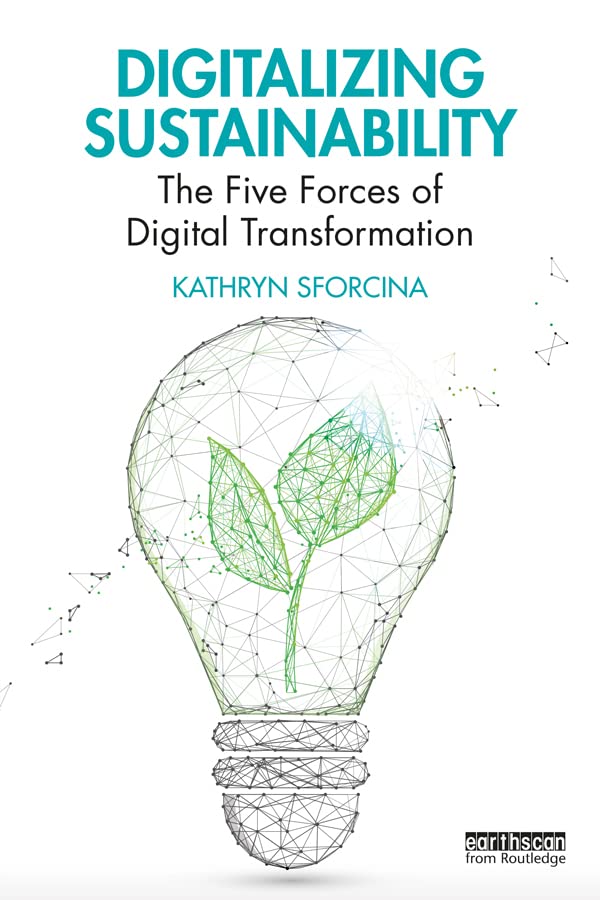 Digitalizing Sustainability: The Five Forces of Digital Transformation