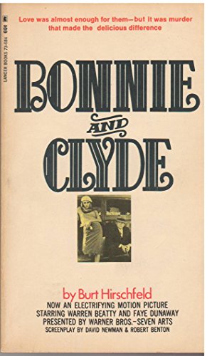 Bonnie and Clyde: Movie Tie-In edition with Faye Donaway and Warren Beatty
