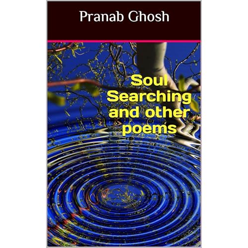 Soul Searching and other poems by Pranab Ghosh episode artwork