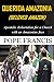 Querida Amazonia (Beloved Amazon): Post-Synodal Apostolic Exhortation for a church with an Amazonian face