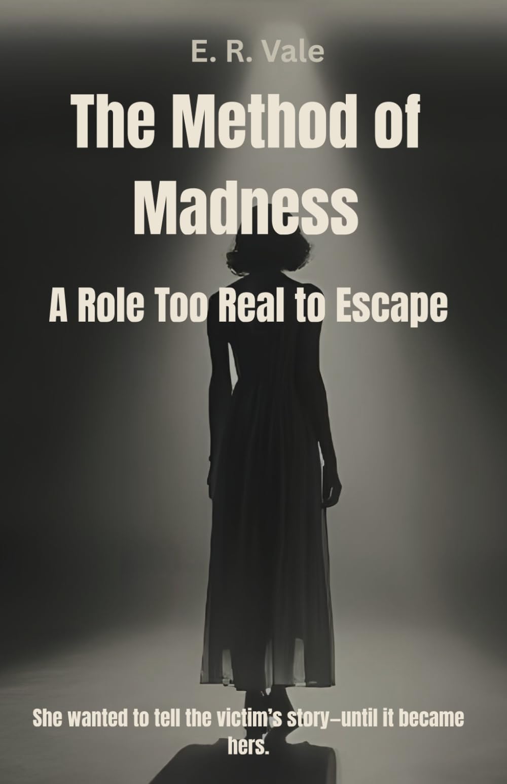 The Method of Madness: A Role Too Real to Escape (Twisted Minds: Short Psychological Novels)