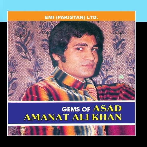 Gems Of Asad Amanat Ali Khan