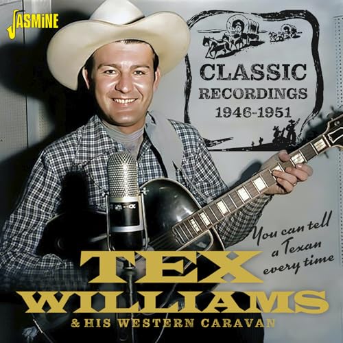 You Can Tell A Texan Every Time – Classic Recordings 1946-1951
