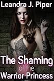 The Shaming of the Warrior Princess