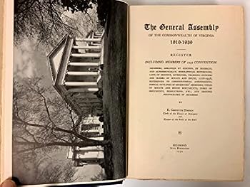 The General Assembly of the Commonwealth of Virginia, 1919-1939; Register, including Members of 1933 Convention.