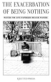 The Exacerbation of Being Nothing: Wanted for Love Paperized Because Wanted